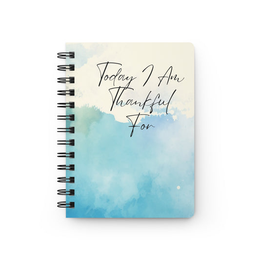 Today I Am Thankful For Journal - Spiral Bound Journal for Daily Thoughts, Gratitude, and Thankfulness, Notebook Gift, Journal Gift