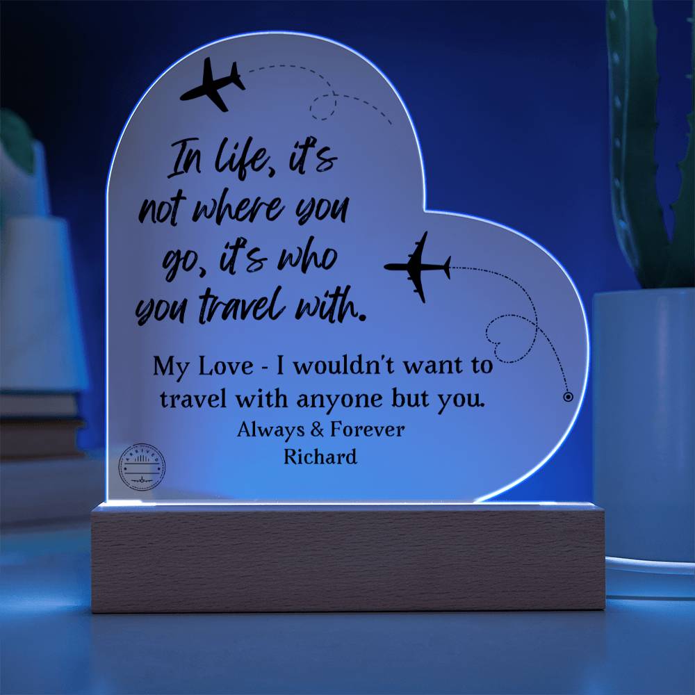 I'll Travel With You Personalized Acrylic Plaque - Customized Gift For Wife, Girlfriend, Travel Lover Gift for Valentine's Day, Birthday, Anniversary