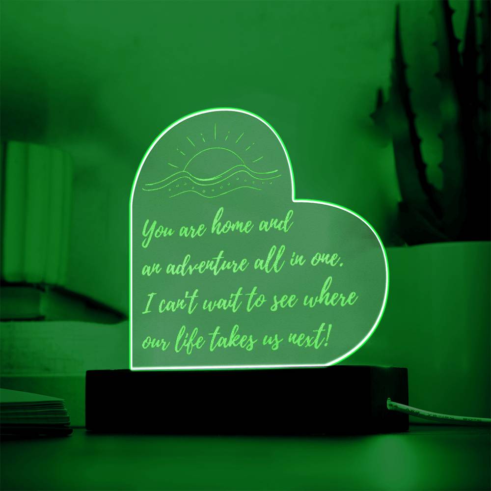 You Are Home And An Adventure Acrylic Plaque - Beautiful LED Lit Plaque Gift For Wife, Girlfriend, Husband, Boyfriend, Friend, Travel Lover Gift for Valentine's Day, Birthday, Anniversary