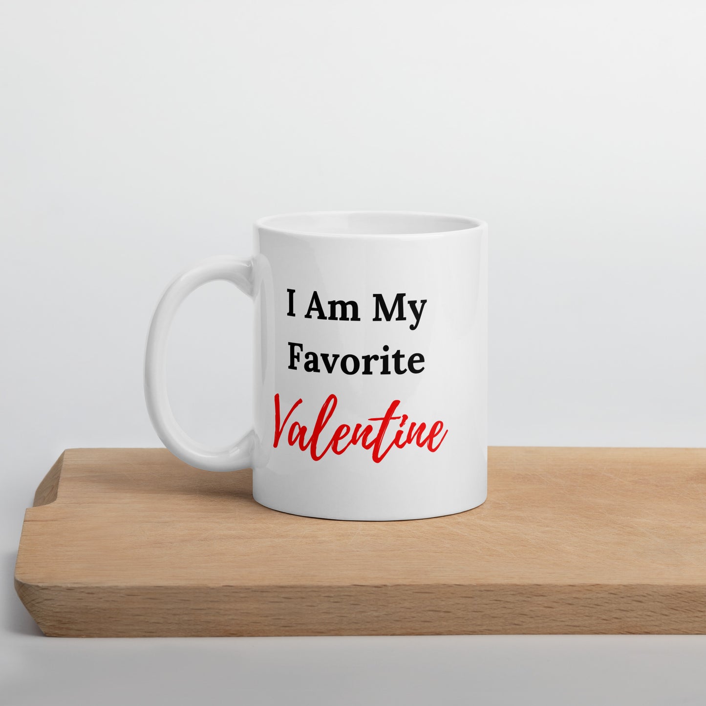 I Am My Favorite Valentine Coffee Mug, Single Valentine Mug, Funny Valentine Saying, Funny Valentine, Anti Valentine's Day, Love Myself
