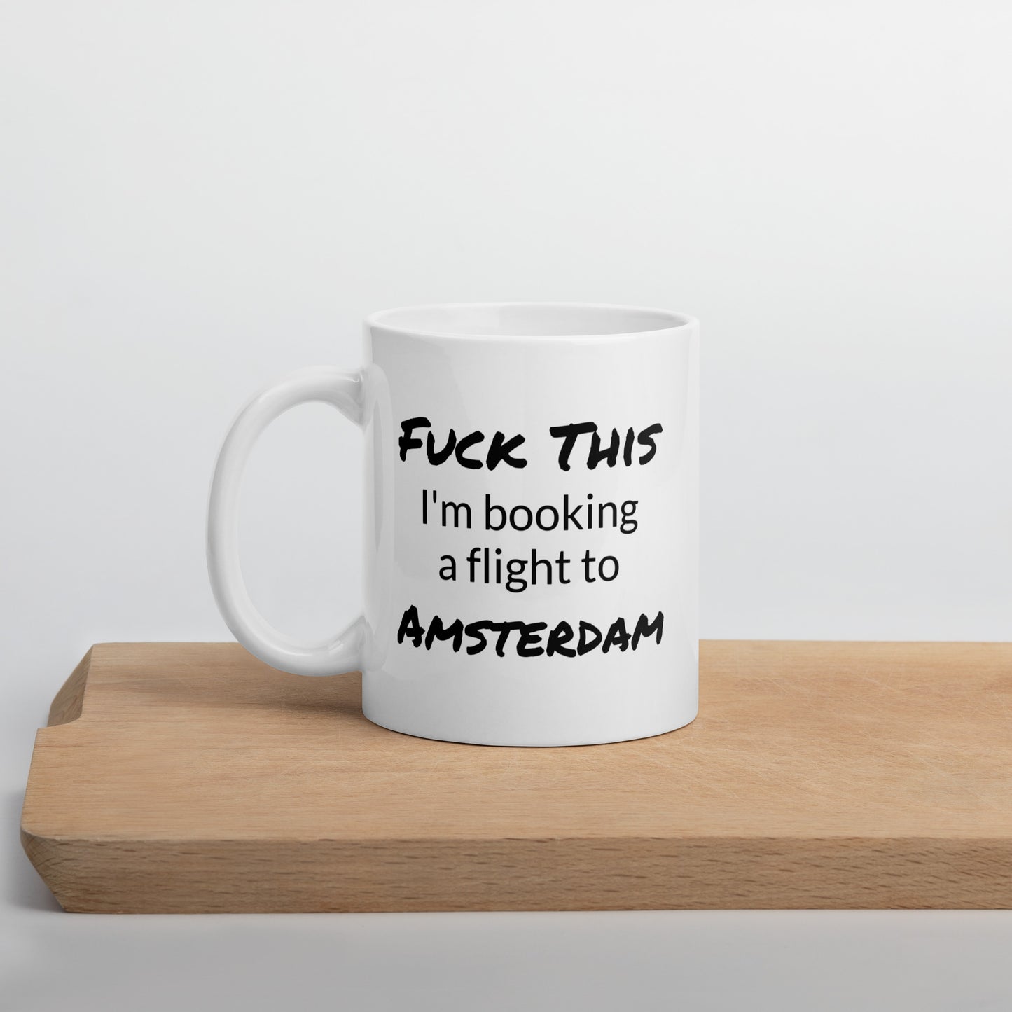 Amsterdam Coffee Mug, Travel Coffee Mug, Fuck This I'm Booking A Flight To Amsterdam, Travel Lover Mug, Travel Lover Gift, Travel Gifts