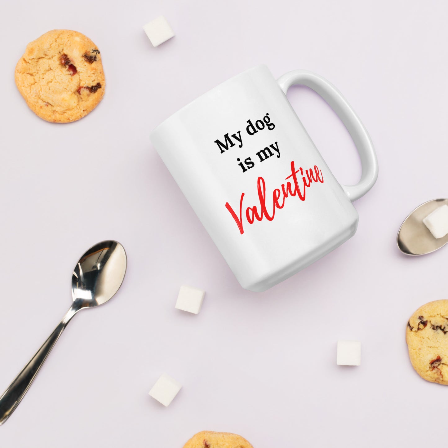 My Dog Is My Valentine, Anti Valentine Coffee Mug, Anti Valentine Gift, Single Valentine Mug, Funny Valentine Saying, Anti Valentine's Day