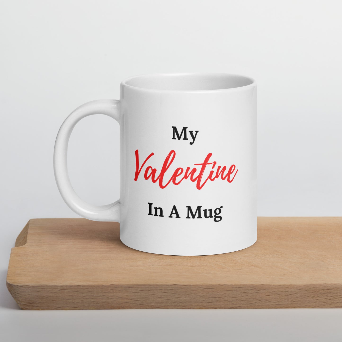 My Valentine In A Mug, Anti Valentine Gift, Single Valentine Coffee Mug, Funny Valentine Saying, Funny Valentine Gift, Anti Valentine's Day