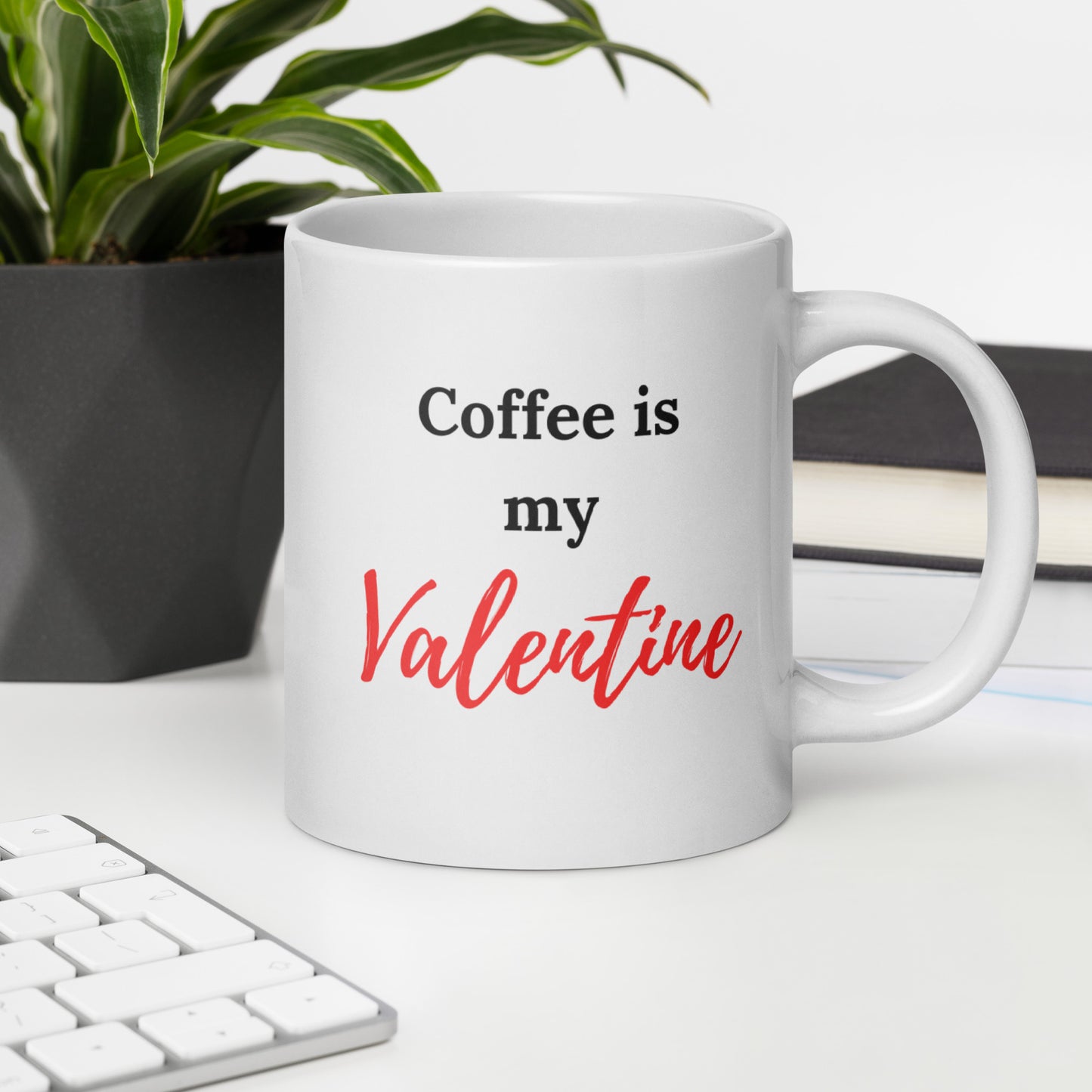 Coffee is My Valentine Coffee Mug, Anti Valentine Gift, Single Valentine Mug, Funny Valentine, Funny Valentine Gift, Anti Valentine's Day