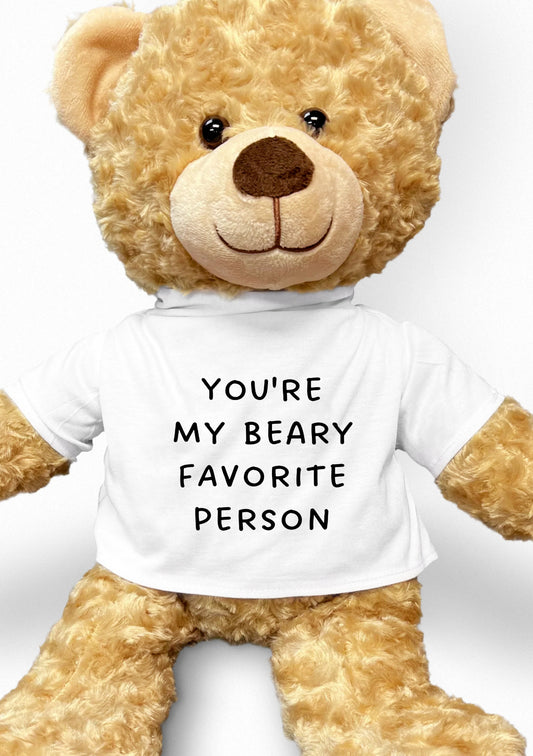 Love Teddy Bear, You're My Beary Favorite Person, Valentines Day Gift Ideas, Custom Teddy Bear, Gift for Girlfriend, Gift for Boyfriend